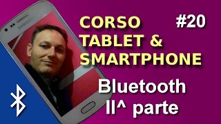 Maggiolina  Corso Tablet e Smartphone  20 Trasferire contatti e foto con il Bluetooth  seconda p [upl. by Cerellia]