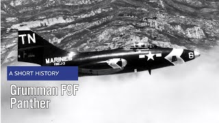 Grumman F9F Panther  A Short History [upl. by Nikkie19]