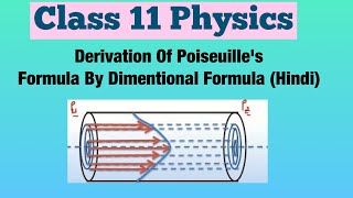 Derivation Of Poiseuilles Formula By Dimentional Formula Hindi  Class 11 Physics [upl. by Cullie]