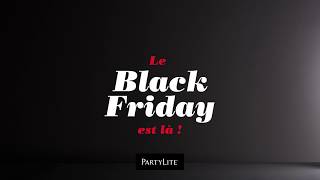 Le black friday en folie chez PartyLite [upl. by Ware]