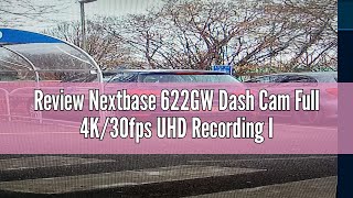 Produktbewertung Nextbase 622GW Dash Cam – Autokamera Front Right Upper Dashcam Auto – ultraklaren [upl. by Chancelor]