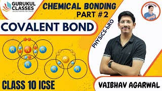 CHEMICAL BONDING  2  CLASS 10  ICSE  CHAPTER 2  COVALENT BOND  POLAR amp NON POLAR COMPOUNDS [upl. by Oregolac24]