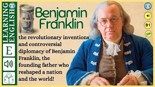 interesting story in English 🔥 Benjamin Franklin🔥 story in English with Narrative Story [upl. by Ahsiner]