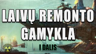 Praeities Žvalgas  Laivų Remonto Gamykla  Ryga  I dalis [upl. by Ahsinnor994]