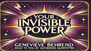 Your Invisible Power  Genevieve Behrend  CH 1  Read to You by Katherine Damstetter [upl. by Arline]