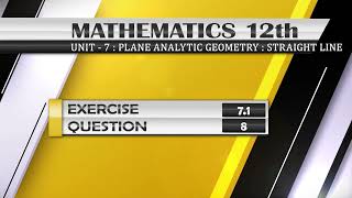 NEW Math 12th EXERCISE 71 Q8  PLANE ANALYTIC GEOMETRY  STRAIGHT LINE [upl. by Shoifet450]