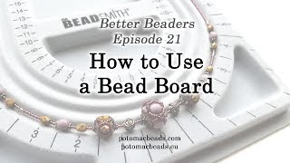 Better Beader Episode 21  How to Use a Bead Board [upl. by Dnob104]