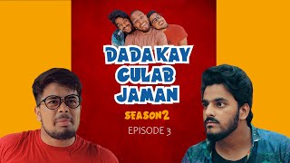 Dada Series2  Ep3 ftFaisal amp KashanThe IdiotzAsimkarachi VynzMubeenBekaar FilmsSajid Ali [upl. by Amsirak38]