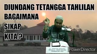 Diundang tetangga tahlilan Bagaimana sikap kita  Ustadz Abdullah Al Barowy [upl. by Ellemaj]