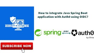 How to integrate Java Spring Boot application with Auth0 using OIDC [upl. by Irab]