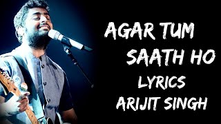 Agar Tum Sath Ho Lyrics  Alka Yagnik  Arijit Singh  Lyrics Tube [upl. by Lambrecht]