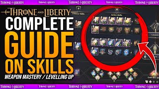 Throne amp Liberty COMPLETE GUIDE on SKILLS  How to Upgrade Weapon Skills amp Mastery Points Explained [upl. by Eikcor]