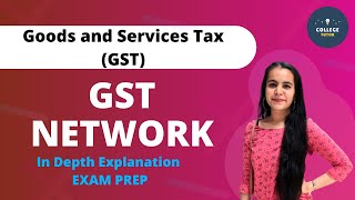 GST Network  Goods and Services Tax GST  EXAM Preparation [upl. by Euginom]