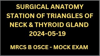 SURGICAL ANATOMY STATION OF TRIANGLES OF NECK amp THYROID GLAND [upl. by Bud]