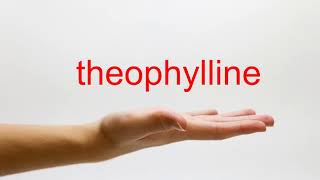 How to Pronounce theophylline  American English [upl. by Ynes485]