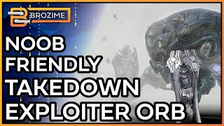 New Player Friendly Exploiter Orb Takedown  Warframe Guide [upl. by Castera]