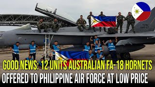 12 UNITS AUSTRALIAN FA18 HORNETS OFFERED TO PHILIPPINE AIR FORCE AT LOW PRICE [upl. by Esor]