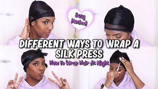 DIFFERENT WAYS TO WRAP A SILK PRESS  How To Wrap Hair At Night  Hair Wrapping Tutorial [upl. by Ardeha]