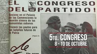 El Periódico Granma en todos los Congresos del Partido Comunista de Cuba [upl. by Ruthi]