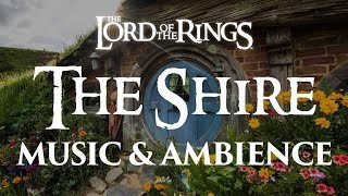 Lord of the Rings  The Shire  Music amp Ambience [upl. by Edak]