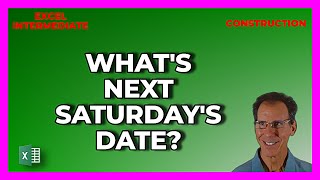 How to Find the Date of the Next Saturday Starting from a Given Date in Excel [upl. by Ynnaj]