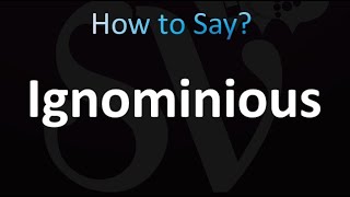 How to Pronounce Ignominious correctly [upl. by Roderick]