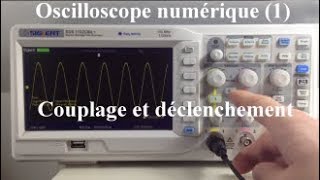 Oscilloscope numérique 1  couplage et déclenchement MPSI PCSI PTSI [upl. by Aret]