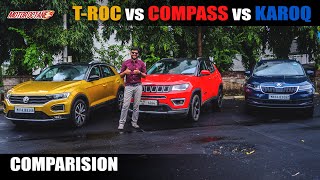 Skoda Karoq vs Jeep Compass vs VW TRoc Comparison  MOST DETAILED [upl. by Tellford]