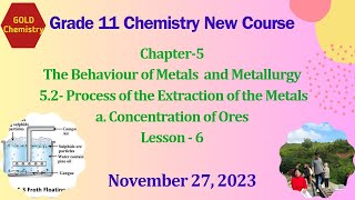 Chemistry Grade 11 New Course chapter 5 Concentration of Ores [upl. by Alakim]