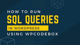 How to run SQL Queries in WordPress using WPCodeBox [upl. by Reace436]