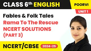 Rama to the Rescue  NCERT Solutions Part 3  Class 6 English Poorvi Unit 1  CBSE 202425 [upl. by Okajima253]