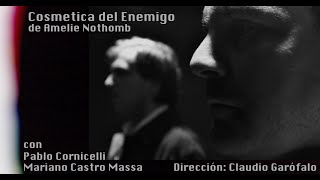 quotCOSMETICA DEL ENEMIGOquot de Amelie Nothomb  Temporada 2014  Teatro para ver en cuarentena [upl. by Danyette]