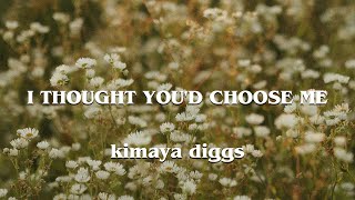 Kimaya Diggs  I thought youd choose me  OFFICIAL VIDEO [upl. by Gnihc]