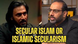 SECULAR ISLAM OR ISLAMIC SECULARISM  SAHIL ADEEM  QAISAR AHMAD RAJA  EON PODCAST [upl. by Vickie748]