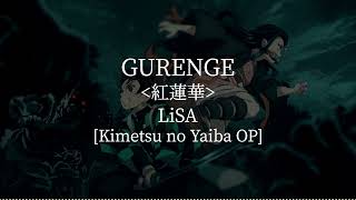 GurengeKimetsu no Yaiba OPLiSA kanjiromajiEnglish lyrics [upl. by Enyalaj872]