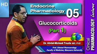 Endocrine Pharmacology Ar  Lec 05 Glucocorticoids Part 1 [upl. by Eiramlirpa]