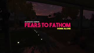 Fears To Fathom  Home Alone TRAILER [upl. by Bee]