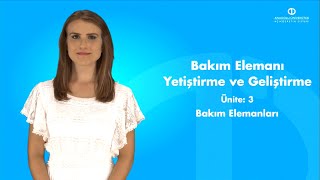 BAKIM ELEMANI YETİŞTİRME VE GELİŞTİRME  Ünite 3 Özet [upl. by Akahc]