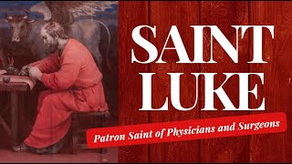 Novena to Saint Luke 9 Days to Healing Patron saint of physicians surgeons and artists October18 [upl. by Gwendolin]