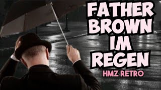 FATHER BROWN IM REGEN krimihörspiel 1966 retro JMeinrad [upl. by Krista]