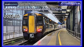 Southeastern Class 377  Ashford International ➝ London Victoria Full Section Train Sound [upl. by Rainwater]