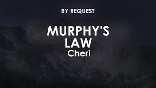 Murphys Law  Cheri [upl. by Talbott]