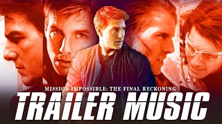 Mission Impossible Theme Song  TRAILER MUSIC The Final Reckoning Soundtrack [upl. by Llenehs406]