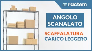 Scaffalatura metallica ad Angolo Scanalato per carichi leggeri [upl. by Brandtr805]