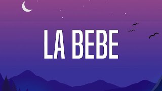 Yng Lvcas  La Bebe Lyrics [upl. by Bergeron]