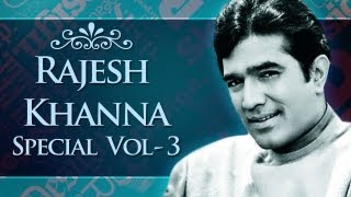 Non Stop Rajesh Khanna Superhit Song Collection HD  Jukebox 3  Top 10 Rajesh Khanna Songs [upl. by Aziul87]