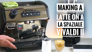 How to Make a Latte on the La Spaziale Vivaldi II [upl. by Gold37]