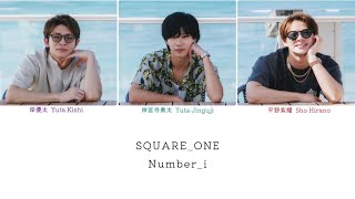 【Numberi  SQUAREONE】中文、日文、英文歌詞 English Japanese Chinese lyrics subtitle [upl. by Notsae335]