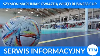 Szymon Marciniak gwiazdą WIKĘD Business Cup [upl. by Ayarahs]