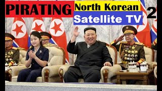 Pirating North Korean Satellite TV  Part 2 [upl. by Barsky607]